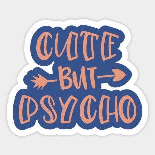 Cute But Psycho Sticker